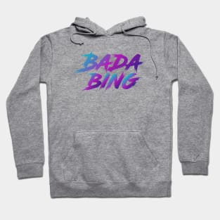 Bada Bing 90s Slang With 90s Colors Hoodie